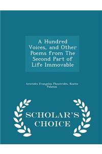 Hundred Voices, and Other Poems from the Second Part of Life Immovable - Scholar's Choice Edition