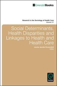 Social Determinants, Health Disparities and Linkages to Health and Health Care