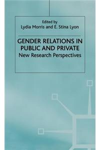 Gender Relations in Public and Private: New Research Perspectives