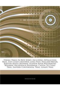 Articles on Hiking Trails in New Jersey, Including: Appalachian Trail, East Coast Greenway, Long Path, Holland Brook, Raritan River Greenway, Hudson R