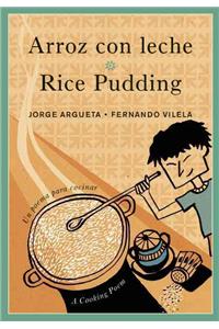 Arroz Con Leche / Rice Pudding: Un Poema Para Cocinar / A Cooking Poem