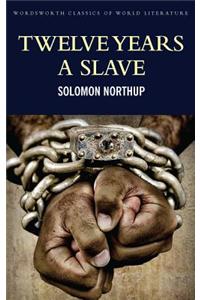 Twelve Years a Slave: Including; Narrative of the Life of Frederick Douglass