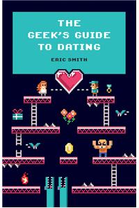 The Geek’S Guide To Dating