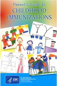 Parent's Guide to Childhood Immunizations, 2012