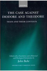 The Case Against Diodore and Theodore: Texts and Their Context