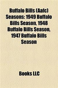 Buffalo Bills (Aafc) Seasons: 1949 Buffalo Bills Season, 1948 Buffalo Bills Season, 1947 Buffalo Bills Season