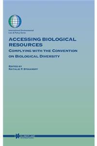 Accessing Biological Resources: Complying with the Convention on Biological Diversity