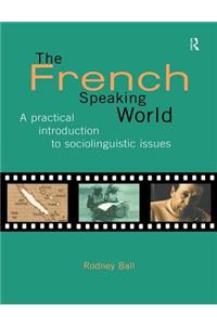 The French Speaking World a Practical Introduction to Sociolinguistic Issues