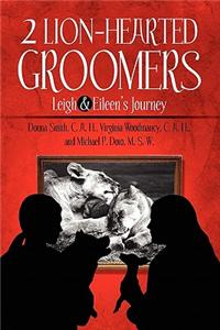 2 Lion-Hearted Groomers