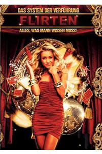 Flirten: Alles, Was Mann Wissen Muss!