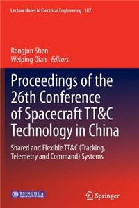 Proceedings of the 26th Conference of Spacecraft TT&C Technology in China