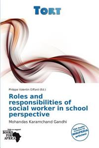 Roles and Responsibilities of Social Worker in School Perspective