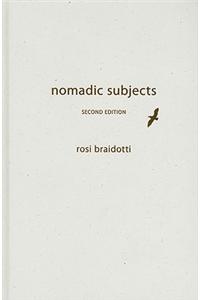 Nomadic Subjects: Embodiment and Sexual Difference in Contemporary Feminist Theory