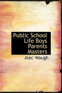Public School Life Boys Parents Masters