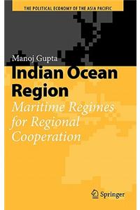 Indian Ocean Region: Maritime Regimes for Regional Cooperation