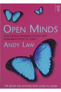 Open Minds: 21st Century Business Lessons and Innovations from St.Luke's
