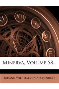 Minerva, Volume 58...