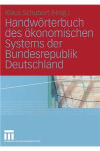 Handworterbuch des Okonomischen Systems der Bundesrepublik Deutschland