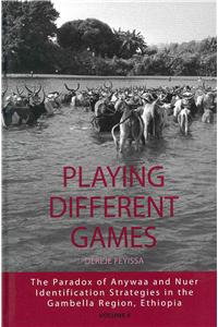 Playing Different Games: The Paradox of Anywaa and Nuer Identification Strategies in the Gambella Region, Ethiopia