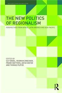 The New Politics of Regionalism: Perspectives from Africa, Latin America and Asia-Pacific