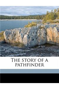 The Story of a Pathfinder