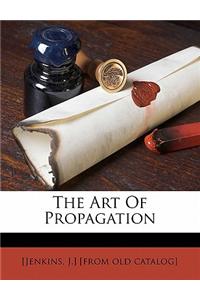 The Art of Propagation