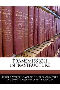 Transmission Infrastructure