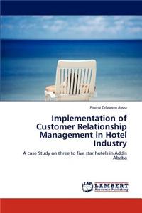 Implementation of Customer Relationship Management in Hotel Industry