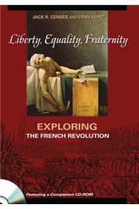 Liberty, Equality, Fraternity: Exploring the French Revolution