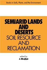 Semiarid Lands and Deserts: Soil Resource and Reclamation