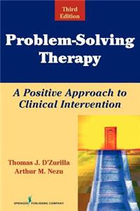 Problem-Soving Therapy: A Positive Approach to Clinical Intervention