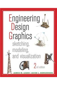 Engineering Design Graphics: Sketching, Modeling, and Visualization
