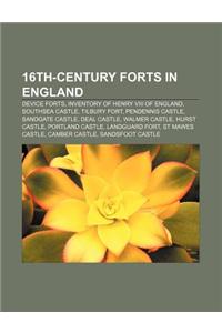 16th-Century Forts in England: Device Forts, Inventory of Henry VIII of England, Southsea Castle, Tilbury Fort, Pendennis Castle