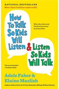 How to Talk So Kids Will Listen & Listen So Kids Will Talk
