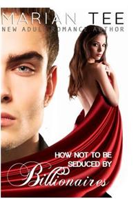 How Not to Be Seduced by Billionaires