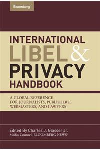 International Libel and Privacy Handbook: A Global Reference for Journalists, Publishers, Webmasters and Lawyers