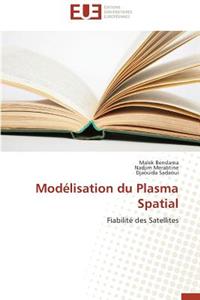 Modelisation Du Plasma Spatial = Moda(c)Lisation Du Plasma Spatial