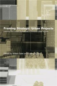 Framing Strategic Urban Projects: Learning from Current Experiences in European Urban Regions