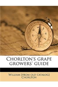 Chorlton's Grape Growers' Guide