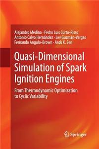 Quasi-Dimensional Simulation of Spark Ignition Engines: From Thermodynamic Optimization to Cyclic Variability