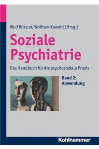 Soziale Psychiatrie: Das Handbuch Fur Die Psychosoziale Praxis