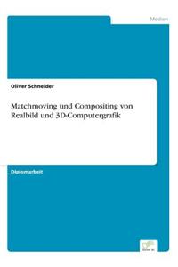 Matchmoving Und Compositing Von Realbild Und 3D-Computergrafik