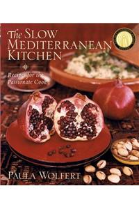 The Slow Mediterranean Kitchen: Recipes for the Passionate Cook