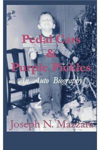 Pedal Cars & Purple Pickles