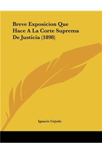Breve Exposicion Que Hace a la Corte Suprema de Justicia (1898)