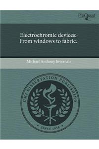 Electrochromic Devices: From Windows to Fabric.