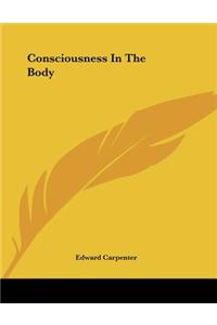 Consciousness in the Body