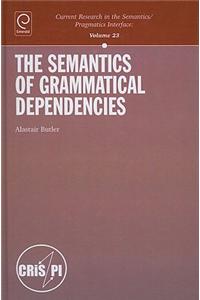 The Semantics of Grammatical Dependencies