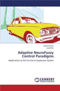 Adaptive Neurofuzzy Control Paradigms
