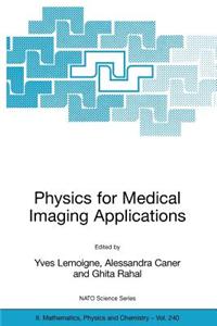Physics for Medical Imaging Applications